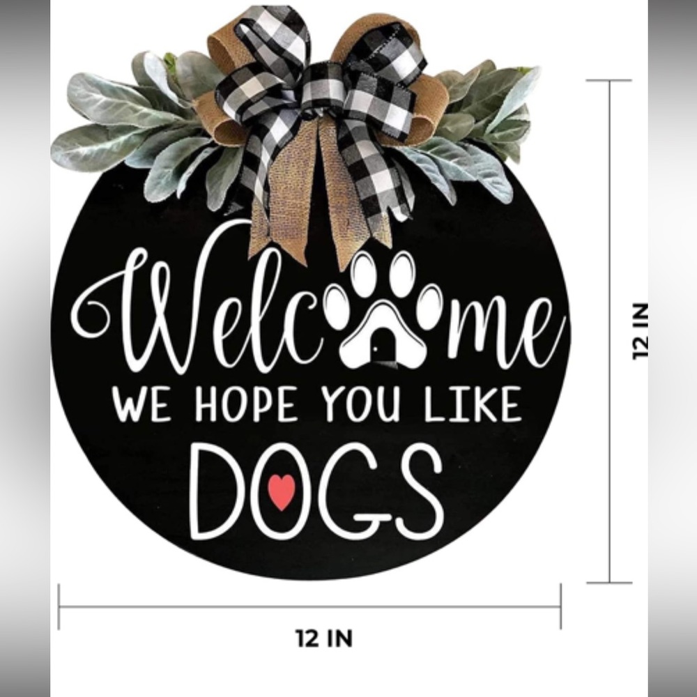 Welcome sign “we hope you like dogs”, door hanger, wreath, NIB